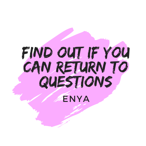 Paint stroke with text overlaid 'Find out if you can return to questions - Enya'